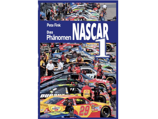 Das Phänomen NASCAR 1 von Pete Fink
